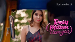 Rosy Maam - I Love You Ullu Web Series E2