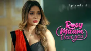 Rosy Maam - I Love You Ullu Web Series E6