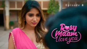 Rosy Maam - I Love You Ullu Web Series E8